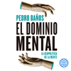 El dominio mental - Pedro Baños