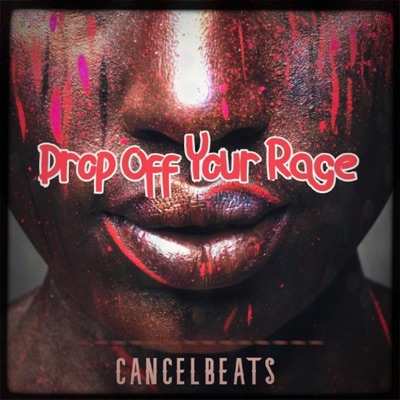 Drop Off Your Rage