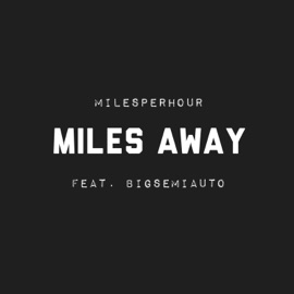 Miles Away MilesPerHour