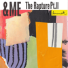 The Rapture, Pt. II - &ME