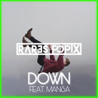 Down (feat. Mansa) - Single - Rares Popix