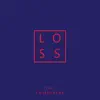 Stream & download LOSS