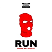 Run - Single - Golden MX & Grizzlee