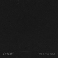 In Asylum - Rhyne