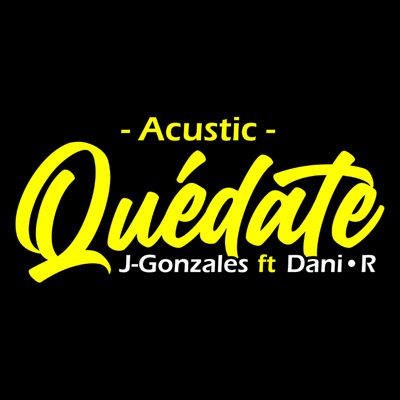 Quédate (Acustic) [feat. Dani R] - Single