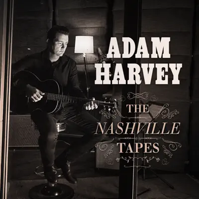 The Nashville Tapes - Adam Harvey
