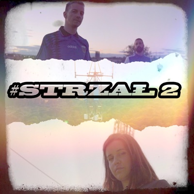 #STRZAL 2 (feat. Petite Arashi & RaraAvis Beats) - Single