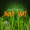 Bout That - Lil D Monroe lyrics