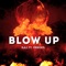Blow Up (feat. Prodigyl) - DJLC lyrics