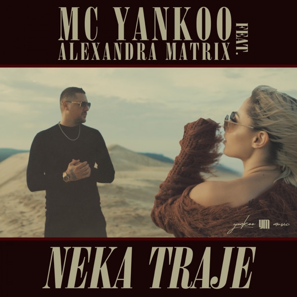 Neka Traje (feat. Alexandra Matrix)