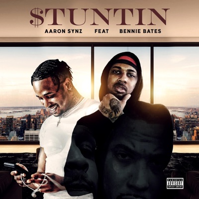 Stuntin' (feat. Bennie Bates) - Single