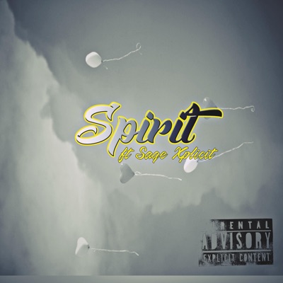 Spirit (feat. Sage Xplicit) - Single