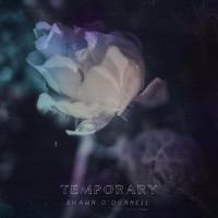 Temporary - Single - Shawn O'Donnell