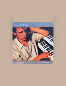 Greg Duckwitz dinle, müzik videolarını izle, biyografisini oku, tur tarihlerini ve daha fazlasını gör!