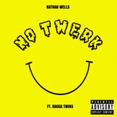 No Twerk (feat. Ragga Twins) artwork