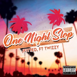 One Night Stop (feat. Twizzy) JFitted