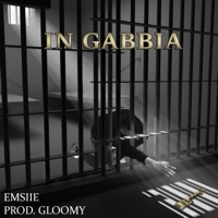 IN GABBIA (feat. Gloomy) - Single - EMSIIE