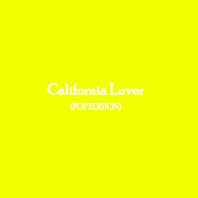 California Luver (Pop Edition) (feat. Andrews Right) - Single