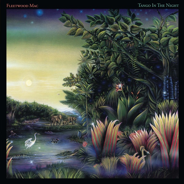 Tango In the Night (Remastered) - Fleetwood Mac