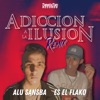 Adicción a la Ilusión (Remix) - Single