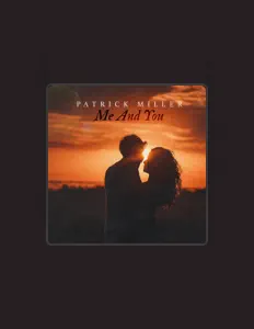 Escucha a Patrick Miller, mira vídeos musicales, lee la biografía, consulta fechas de giras y mucho más.