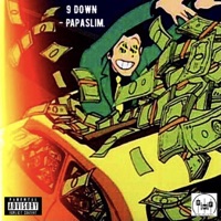 9 Down - Single - PapaSlim