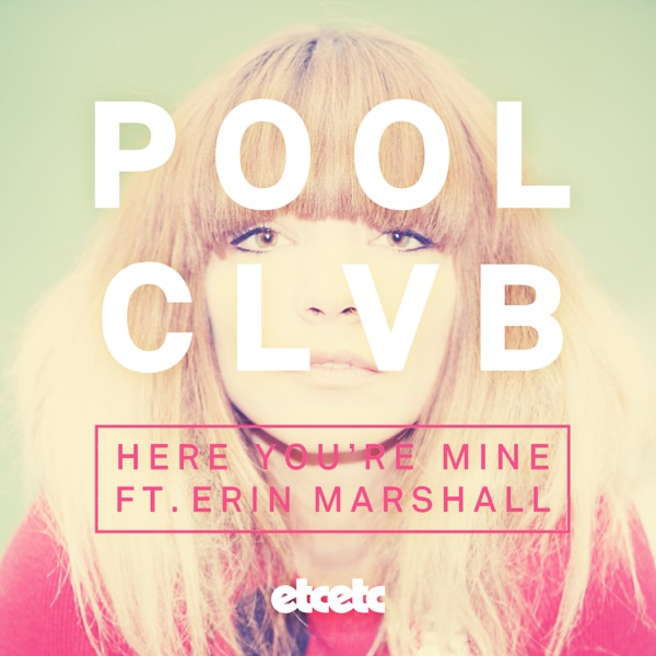 Here You're Mine (Remixes) [feat. Erin Marshall] - Single
