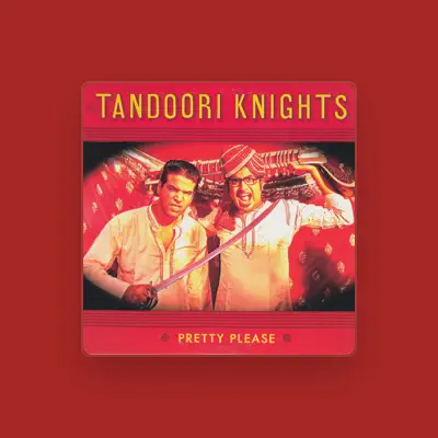 Listen to The Tandoori Knights, watch music videos, read bio, see tour dates & more!