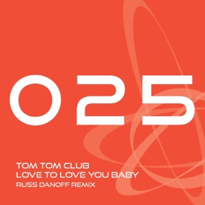 Love to Love you Baby (Russ Danoff Mix) - Single