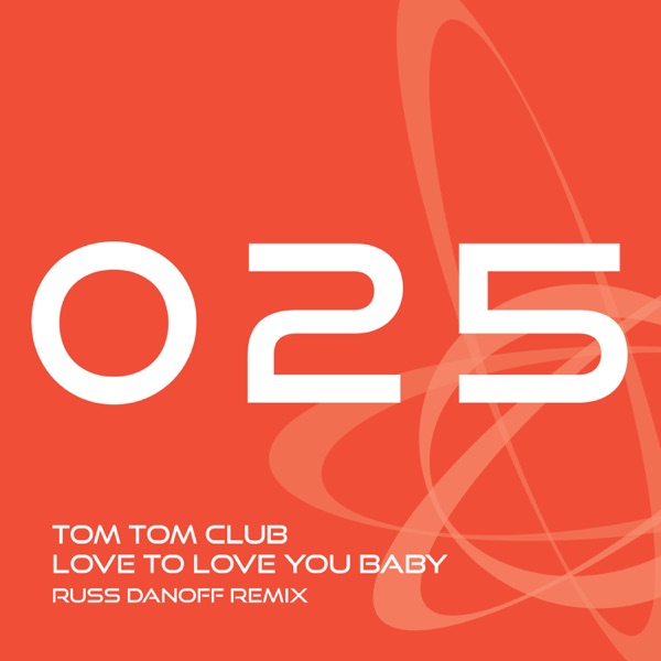 Love to Love you Baby (Russ Danoff Mix) - Single