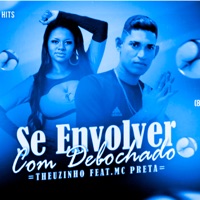 Se Envolver Com O Debochado (feat. TEUZINHO DEBOCHADO & Mc Preta) - Single - Sony no beat