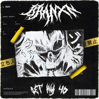 Get My 40' - Single - BRANXN