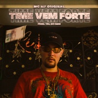Time Vem Forte (feat. tal do dias) - Single - MC MF ORIGINAL