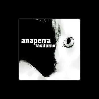 Listen to Anaperra, watch music videos, read bio, see tour dates & more!