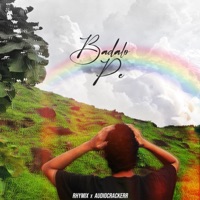 Badalon Pe - Single - Rhymix & Audiocrackerr