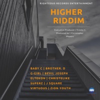 Higher Riddim - Righteous Records Entertainment