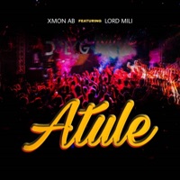 Atule - Single - XMonAB & Lord Mili