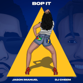 Bop It - Jason Imanuel & DJ CHEEM