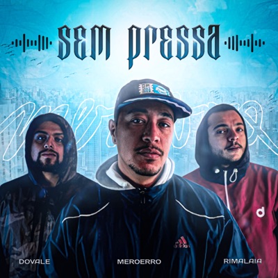Sem Pressa (feat. MR-13) - Single