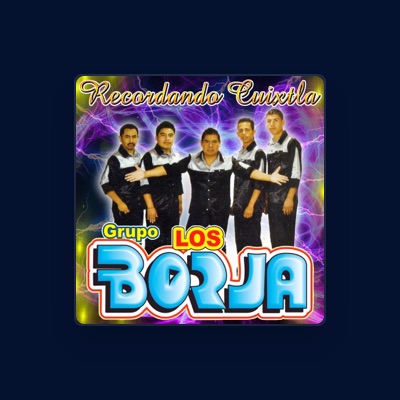 Listen to Grupo Los Borja, watch music videos, read bio, see tour dates & more!