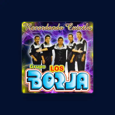 Listen to Grupo Los Borja, watch music videos, read bio, see tour dates & more!