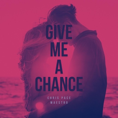 Give Me A Chance (feat. Zahid) - Single