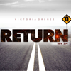 Return Rev. 2:4 - Victoria Orenze