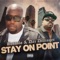 Stay On Point (feat. Daz Dillinger) - Bossolo lyrics