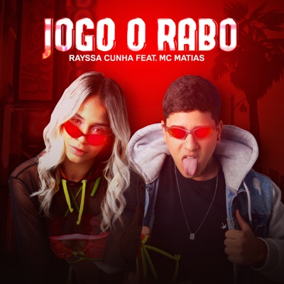 Jogo o Rabo (feat. Rayssa Cunha) - Single