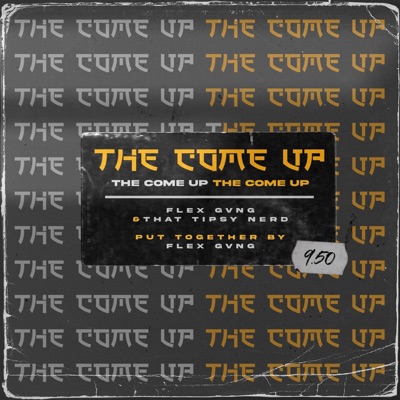 The come up (feat. Flex Gvng) - Single