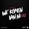 We Komen Van Nixxx - Van Snelle lyrics
