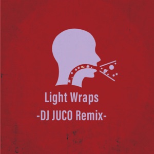 Light Wraps(DJ JUCO Remix Instrumental)