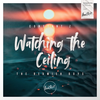 Watching The Ceiling (feat. The Beamish Boys) - Single