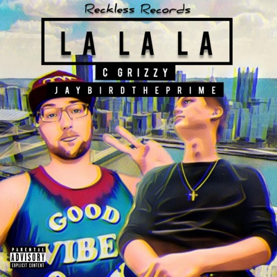 La La La (feat. JayBird the Prime) - Single